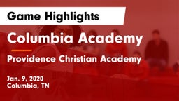 Columbia Academy  vs Providence Christian Academy  Game Highlights - Jan. 9, 2020