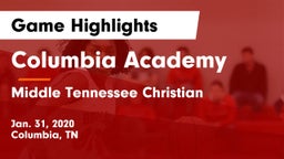 Columbia Academy  vs Middle Tennessee Christian Game Highlights - Jan. 31, 2020