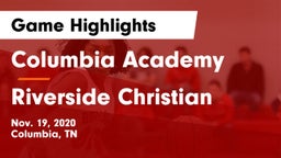 Columbia Academy  vs Riverside Christian Game Highlights - Nov. 19, 2020