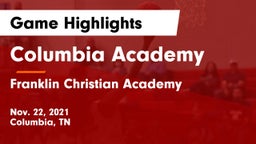 Columbia Academy  vs Franklin Christian Academy Game Highlights - Nov. 22, 2021