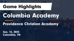 Columbia Academy  vs Providence Christian Academy  Game Highlights - Jan. 13, 2023