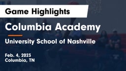 Columbia Academy  vs University School of Nashville Game Highlights - Feb. 4, 2023
