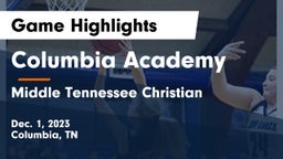 Columbia Academy  vs Middle Tennessee Christian Game Highlights - Dec. 1, 2023
