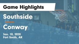 Southside  vs Conway  Game Highlights - Jan. 10, 2020