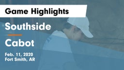 Southside  vs Cabot  Game Highlights - Feb. 11, 2020