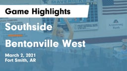 Southside  vs Bentonville West  Game Highlights - March 2, 2021