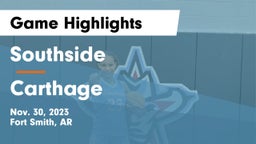 Southside  vs Carthage  Game Highlights - Nov. 30, 2023