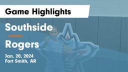 Southside  vs Rogers  Game Highlights - Jan. 20, 2024