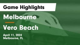 Melbourne  vs Vero Beach Game Highlights - April 11, 2024