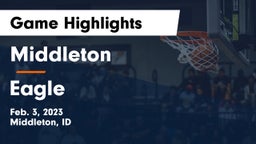 Middleton  vs Eagle  Game Highlights - Feb. 3, 2023