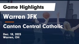 Warren JFK vs Canton Central Catholic  Game Highlights - Dec. 18, 2023
