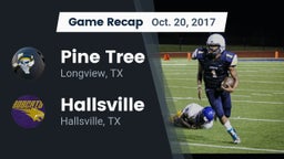 Recap: Pine Tree  vs. Hallsville  2017