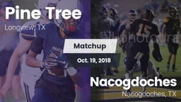 Matchup: Pine Tree High vs. Nacogdoches  2018