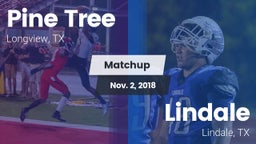 Matchup: Pine Tree High vs. Lindale  2018