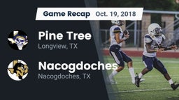 Recap: Pine Tree  vs. Nacogdoches  2018