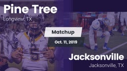 Matchup: Pine Tree High vs. Jacksonville  2019