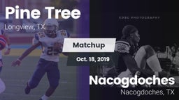 Matchup: Pine Tree High vs. Nacogdoches  2019