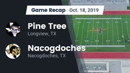 Recap: Pine Tree  vs. Nacogdoches  2019