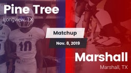 Matchup: Pine Tree High vs. Marshall  2019