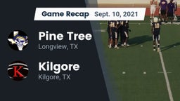 Recap: Pine Tree  vs. Kilgore  2021