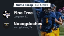 Recap: Pine Tree  vs. Nacogdoches  2021