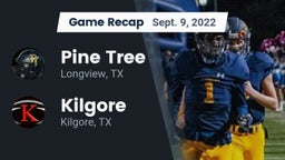 Recap: Pine Tree  vs. Kilgore  2022