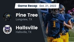 Recap: Pine Tree  vs. Hallsville  2022