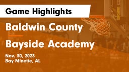 Baldwin County  vs Bayside Academy  Game Highlights - Nov. 30, 2023