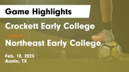 Crockett Early College  vs Northeast Early College  Game Highlights - Feb. 10, 2023