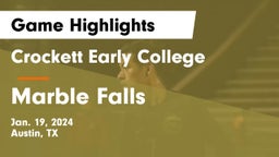 Crockett Early College  vs Marble Falls  Game Highlights - Jan. 19, 2024