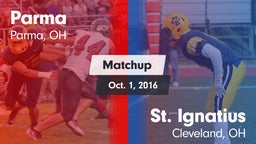 Matchup: Parma  vs. St. Ignatius  2016
