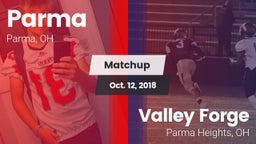 Matchup: Parma  vs. Valley Forge  2018