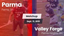 Matchup: Parma  vs. Valley Forge  2019