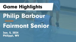 Philip Barbour  vs Fairmont Senior  Game Highlights - Jan. 5, 2024