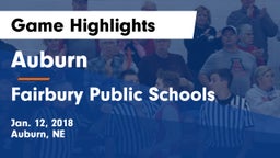 Auburn  vs Fairbury Public Schools Game Highlights - Jan. 12, 2018