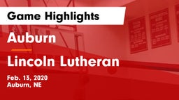 Auburn  vs Lincoln Lutheran  Game Highlights - Feb. 13, 2020