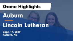 Auburn  vs Lincoln Lutheran  Game Highlights - Sept. 17, 2019