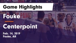 Fouke  vs Centerpoint  Game Highlights - Feb. 14, 2019