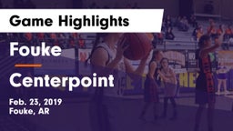 Fouke  vs Centerpoint  Game Highlights - Feb. 23, 2019