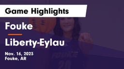 Fouke  vs Liberty-Eylau  Game Highlights - Nov. 16, 2023