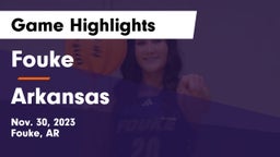 Fouke  vs Arkansas  Game Highlights - Nov. 30, 2023