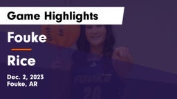 Fouke  vs Rice  Game Highlights - Dec. 2, 2023