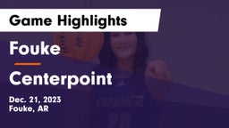 Fouke  vs Centerpoint Game Highlights - Dec. 21, 2023