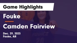 Fouke  vs Camden Fairview  Game Highlights - Dec. 29, 2023
