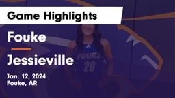 Fouke  vs Jessieville  Game Highlights - Jan. 12, 2024