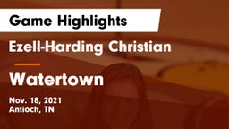 Ezell-Harding Christian  vs Watertown  Game Highlights - Nov. 18, 2021