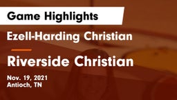 Ezell-Harding Christian  vs Riverside Christian Game Highlights - Nov. 19, 2021