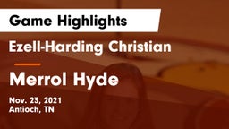 Ezell-Harding Christian  vs Merrol Hyde Game Highlights - Nov. 23, 2021