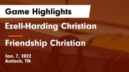 Ezell-Harding Christian  vs Friendship Christian  Game Highlights - Jan. 7, 2022