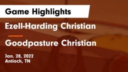 Ezell-Harding Christian  vs Goodpasture Christian  Game Highlights - Jan. 28, 2022